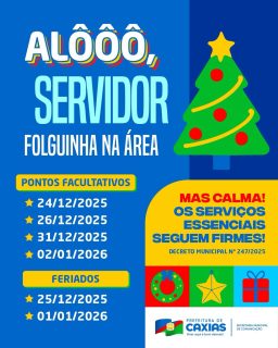 🎅🎁 O clima é de fim de ano, mas o compromisso com a cidade continua!

Confira os dias de ponto facultativo e feriados. E lembre-se, os serviços essenciais seguem funcionando normalmente, garantindo atendimento à população. 🤝💙

#FimDeAno #PontoFacultativo #Natal #AnoNovo #PrefeituraDeCaxias