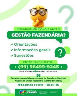 🤔📞 Tem dúvidas ou precisa de orientações sobre assuntos da Gestão Fazendária?

A equipe está disponível para ajudar com informações, esclarecimentos e sugestões!

👉 Entre em contato pelo número: (99) 98499-9245. 
⚠️ Lembrando que esse canal não realiza protocolos.

#GestãoFazendária #Atendimento #PrefeituraDeCaxias