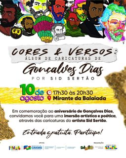 🎨✨ Venha celebrar o aniversário de Gonçalves Dias com arte e poesia! 

📚🖌️ Dia 10 de agosto, das 17h30 às 20h30, no Mirante da Balaiada. 🕠

📍 Uma imersão nas caricaturas incríveis de Sid Sertão. 💛

🎟️ Entrada gratuita!