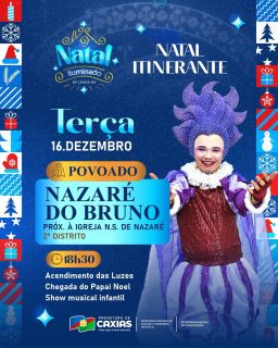 🎅💫 O Natal Itinerante está chegando ao Povoado Nazaré do Bruno com toda a magia para encantar a família inteira!

Venha viver esse momento especial e celebrar o espírito natalino com toda a comunidade!🌟💙

#NatalIluminado2025 #NatalItinerante #PovoadoNazaréDoBruno #NossoBrilhoÉBomDemais #PrefeituraDeCaxias