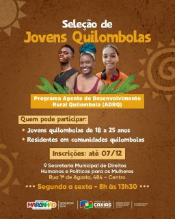 🌱✨ A seleção dos Jovens Quilombolas que irão integrar o Programa Agente de Desenvolvimento Rural Quilombola (ADRQ) já começou.

Iniciativa realizada em parceria com o Governo do Estado, fortalecendo oportunidades de formação, autonomia e valorização cultural dentro das comunidades quilombolas. 🤝🏾🌿

Juntos, seguimos construindo caminhos de conhecimento, identidade e futuro! ✨

O edital completo está disponível no Diário Oficial do Estado do Maranhão do dia 26 de Novembro, página 69, link disponível nos stories.

#ADRQ #JuventudeQuilombola #DireitosHumanos #PrefeituraDeCaxias