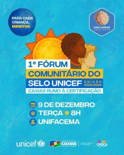 📣✨ 1º Fórum Comunitário do Selo UNICEF – Edição 2025/2028!

Um momento especial para fortalecer ações, ampliar vozes e promover avanços na garantia dos direitos de crianças e adolescentes.

🤝💙 Participe e faça parte dessa rede de transformação. Sua presença é essencial!

#SeloUNICEF #FórumComunitário #PrefeituraDeCaxias