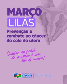 💜 Março Lilás, cuidar da saúde da mulher é um ato de amor!A prevenção e o combate ao câncer do colo do útero começam com informação e cuidado contínuo. Realizar exames regularmente faz toda a diferença.Confira os serviços ofertados e o cronograma de ações. Aproveite essa oportunidade e cuide da sua saúde! 🤝💜#MarçoLilás #SaúdeDaMulher #SaúdeCaxias #PrefeituraDeCaxias