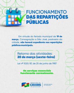 ⚠️ Atenção ao funcionamento dos órgãos públicos!

Em razão do feriado municipal no dia 19, não haverá atendimento nas repartições públicas nesta data.

As atividades retornam normalmente no dia 20, garantindo a continuidade dos serviços à população. Os serviços essenciais seguem funcionando normalmente.

#ServiçoPúblico #PrefeituraDeCaxias