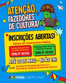 🎉 Atenção, fazedores de cultura!

Estão abertas as inscrições dos editais de chamamento público para credenciamento de atrações culturais e premiação dos grupos culturais juninos. 🌵✨

Não perca essa oportunidade de fortalecer e valorizar a nossa cultura! 💙💚

#ChamamentoPúblico #CulturaCaxias #PrefeituraDeCaxias