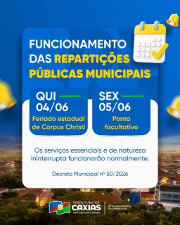 📢 Atenção ao funcionamento das repartições públicas municipais!

Em virtude do feriado de Corpus Christi e do ponto facultativo, haverá alteração no expediente administrativo nos próximos dias. Os serviços essenciais continuarão sendo prestados normalmente, garantindo o atendimento à população.

Fique atento às datas e programe-se. 🤝💙

#ComunicadoOficial #PrefeituraDeCaxias #ViverAquiÉBomDemais