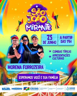 🌽🎶 O clima de São João vai tomar conta do Mirante da Balaiada!🪁

No dia 25 de junho, a partir das 19h, tem muita animação, comidas típicas, apresentações culturais e aquele forró para ninguém fica parado! 💃🕺

E quem comanda a festa é a Morena Forrozeira, garantindo uma noite cheia de música e alegria para toda a família. 🎵

#SãoJoãoDeCaxiasÉBãoDemais #SãoJoãoDoMirante #PrefeituraDeCaxias