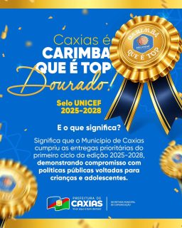 🏅✨ Caxias é Carimba que é Top Dourado, sim!

Mais uma conquista que reforça o compromisso do nosso município com políticas públicas voltadas para crianças e adolescentes. 💙💛

O reconhecimento comprova o cumprimento das metas prioritárias do primeiro ciclo da edição Selo UNICEFF 2025–2028, fortalecendo ações que garantem mais proteção, direitos e oportunidades para a infância e a juventude caxiense. 

#CaxiasÉTop #TopDourado #SELOUNICEF 
#PrefeituraDeCaxias