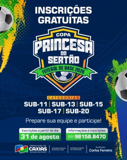 ⚽🏆 Vem aí a Copa Princesa do Sertão do Futebol de Base 2026!

As inscrições são gratuitas e começam no dia 31 de agosto, nas categorias Sub-11, Sub-13, Sub-15, Sub-17 e Sub-20.

Já prepara a equipe, chama a galera e venha fazer parte dessa competição! 

📲 Informações e inscrições: (99) 98158-8470. 

#CopaPrincesaDoSertão #FutebolDeBase #EsporteCaxias #PrefeituraDeCaxias