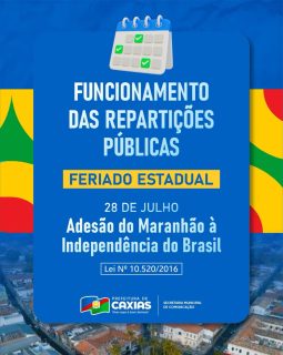 🚨 Atenção!Nesta terça-feira, 28 de julho, as repartições públicas municipais não terão expediente em razão do feriado estadual da Adesão do Maranhão à Independência do Brasil.Os serviços essenciais funcionarão normalmente. 🤝#FeriadoEstadual #AdesãoDoMaranhão #PrefeituraDeCaxias