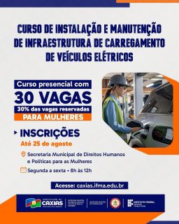 ⚡🚗 Estão abertas as inscrições para o curso presencial de Instalação e Manutenção de Infraestrutura de Carregamento de Veículos Elétricos, em parceria com o IFMA Caxias.

São 30 vagas, com 30% reservadas para mulheres! 👩🏽‍🔧

Inscrições vão até 25 de agosto, na Secretaria Municipal de Direitos Humanos e Políticas para as Mulheres

Link do edital disponível na bio. Bora se preparar para as novas oportunidades do mercado! 🚀

#QualificaçãoProfissional #VeículosElétricos #PrefeituraDeCaxias