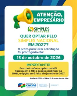 📢💼 Atenção, empresário!O prazo para solicitar a opção pelo Simples Nacional em 2027 foi prorrogado até 15 de outubro de 2026.Fique atento aos prazos e organize sua empresa! 🤝📊#SimplesNacional #Empreendedor #MEI #PrefeituraDeCaxias